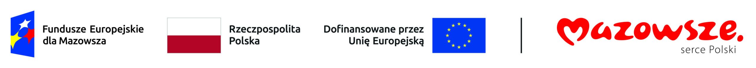 Logotypy do projektuFundusze Europejskie dla Mazowsza UE Flaga Polski i Mazowsze serce Polski 